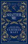 Shatter Me: A beautiful hardback exclusive collector’s edition of the first book in the TikTok sensation Shatter Me series