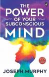 The Power of Your Subconscious Mind