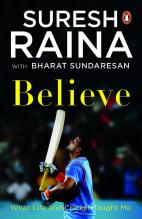 Believe What Life and Cricket Taught Me