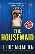 The Housemaid An absolutely addictive psychological thriller with a jaw-dropping twist