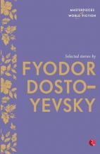 SELECTED STORIES BY FYODOR DOSTOYEVSKY