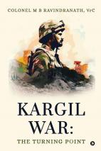 Kargil War: The Turning Point