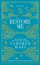 Restore Me : Shatter Me Collectors Editions