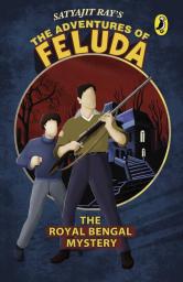 The Adventures Of Feluda The Royal Bengal Mystery