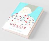 Ghalib A Thousand Desires