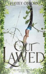 Outlawed: 1 (Sherwood Outlaws)