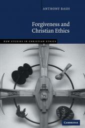 Forgiveness and Christian Ethics