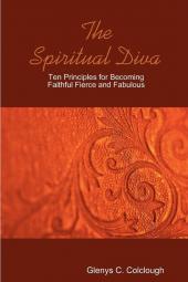 The Spiritual Diva - Ten Principles for Becoming Faithful Fierce and Fabulous