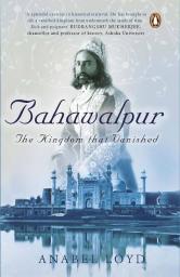 Bahawalpur: The Kingdom that Vanished