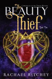 The Beauty Thief: 1 (Chronicles of the Twelve Realms)