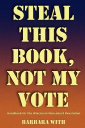 Steal This Book Not My Vote