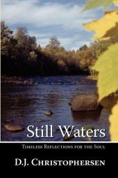 Still Waters: Timeless Reflections for the Soul