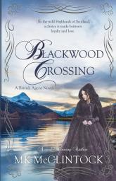 Blackwood Crossing: 2 (British Agent Novels)