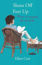 Shoes Off Feet Up: Poems of everyday life and faith