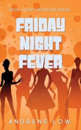 Friday Night Fever: 1 (That Seventies)