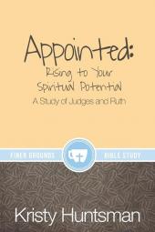 Appointed: Rising to Your Spiritual Potential: A Study of Judges and Ruth (Finer Grounds)