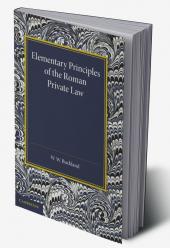 Elementary Principles of the Roman Private Law