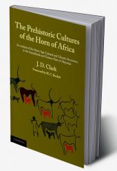 The Prehistoric Cultures of the Horn of Africa