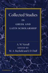 Collected Studies in Greek and Latin Scholarship
