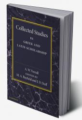 Collected Studies in Greek and Latin Scholarship