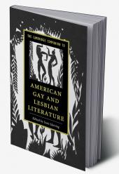 The Cambridge Companion to American Gay and Lesbian Literature