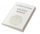 Globalizations and the Ancient World