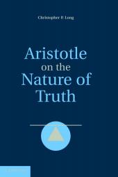 Aristotle on the Nature of Truth