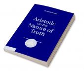 Aristotle on the Nature of Truth