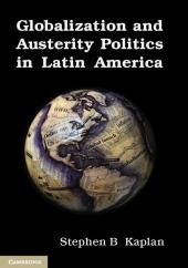 Globalization and Austerity Politics in Latin America