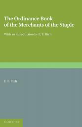 The Ordinance Book of the Merchants of the Staple