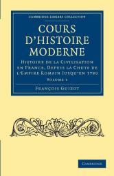 Cours D'Histoire Moderne - Volume 1