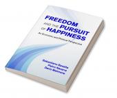 Freedom and the Pursuit of Happiness