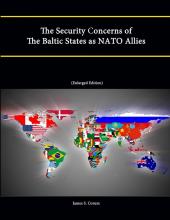 The Security Concerns of The Baltic States as NATO Allies (Enlarged Edition)