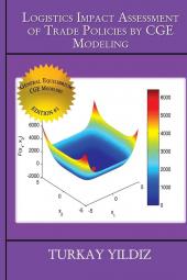 Logistics Impact Assessment of Trade Policies by CGE Modeling: Theory and Practice