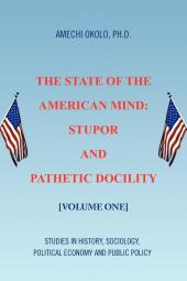 The State of the American Mind: Stupor and Pathetic Docility