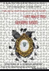 I Aint Noways Tired: Grandma Hands