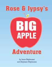 Rose and Jypsy's Big Apple Adventure