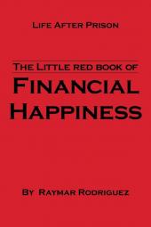 The Little Red Book of Financial Happiness: Life After Prison