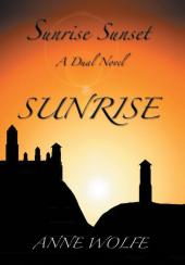 Sunrise Sunset: A Dual Novel: Sunrise