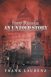 Into Russia: An Untold Story: Cold War Scare