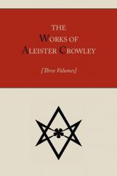 The Works of Aleister Crowley [Three volumes]