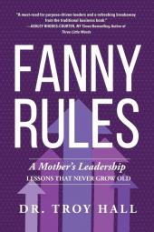 Fanny Rules: A Mother's Leadership Lessons that Never Grow Old