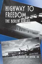 Highway to Freedom: The Berlin Airlift