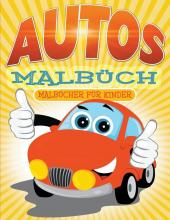 Autos Malbüch: Malbücher für Kinder