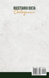 Ricettario Dieta Chetogenica: Avvia la Chetosi Riducendo i Carboidrati e Costringi l'Organismo a Usare i Grassi Come Fonte di Energia. Scopri le ... - Ketogenic Diet Cookbook (Italian Version)