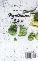 The Ultimate Vegetarian Dish Cookbook: Easy And Healthy Vegetarian Recipes For Beginners