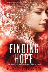 Finding Hope: 4 (The Alexa Chronicles)