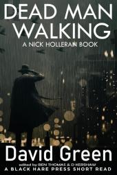 Dead Man Walking: A Nick Holleran Book: 6 (Short Reads)