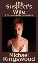 The Suspect's Wife: A Davidson & Harper Mystery