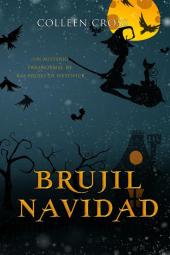 Brujil Navidad: Un misterio paranormal de las brujas de Westwick #4 (Misterios Paranormales de las Brujas de Westwick)